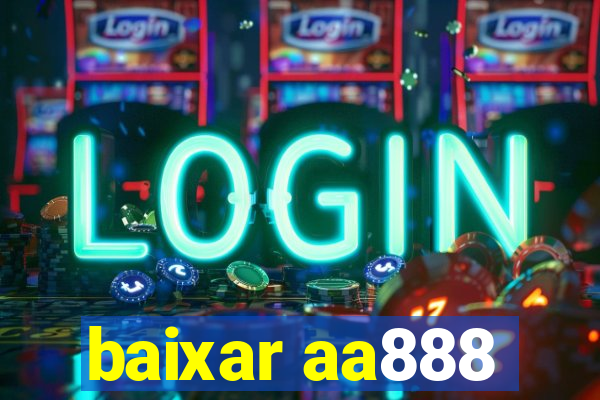 baixar aa888